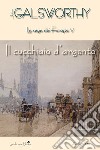 Il cucchiaio d'argento. La saga dei Forsyte. Vol. 5 libro