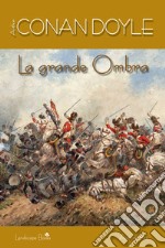 La grande ombra libro