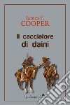 Il cacciatore di daini libro