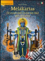 Melakartas. 72 modi dell'India del sud per chitarra libro