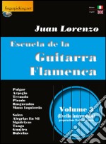 Escuela de la guitarra flamenca. Ediz. italiana e inglese. Vol. 3
