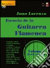 Escuela de la guitarra flamenca. Ediz. italiana e inglese. Vol. 4 libro di Lorenzo Juan