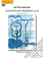 25 studi melodici progressivi Op. 60. Ediz. italiana, inglese, francese, tedesca e spagnola. Con espansione online libro