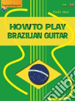 How to play to Brazilian guitar libro