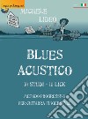 Blues acustico. Metodo progressivo per chitarra fingerstyle libro di Lideo Michele