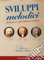 Sviluppi melodici dal barocco alla chitarra moderna libro