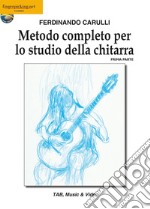 Metodo completo per lo studio della chitarra. Vol. 1 libro