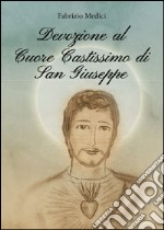 Devozione al cuore castissismo di San Giuseppe. Rivelazioni su san Giuseppe a Itapiranga