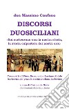 Discorsi Duosiciliani. «Noi scriveremo con la nostra storia, la storia calpestata dei nostri eroi» libro