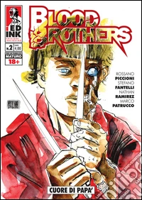 Blood brothers. Vol. 2: Cuore di papà libro