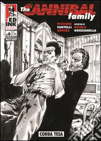 The cannibal family. Vol. 6: Corda tesa libro