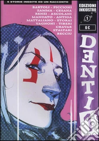 Denti. Vol. 1 libro
