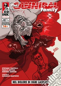 The cannibal family. Vol. 12: Nel dolore di ogni lacrima libro