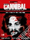 The real cannibal. La vera storia dei più grandi cannibali e mostri a fumetti. Vol. 2: Charles Manson. Figlio dell'uomo libro