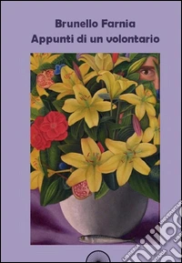 Appunti di un volontario libro