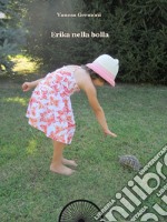 Erika nella bolla libro