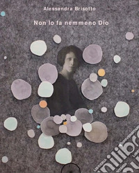 Non lo fa nemmeno dio libro