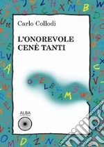 L'onorevole Cenè Tanti libro