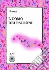 L'uomo dei palloni libro di Neera