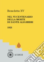 Nel VI centenario della morte di Dante Alighieri libro