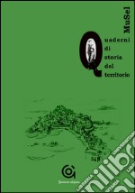 Musel. Quaderno di storia del territorio. Vol. 1 libro