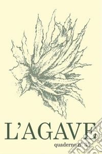 Quaderno dell'Agave. Vol. 35