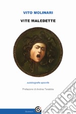 Vite maledette. Autobiografie apocrife libro