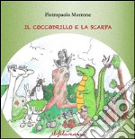 Il coccodrillo e la scarpa libro