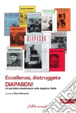 Eccellenza, distruggete Diapason! Un periodico studentesco nella stagione ribelle