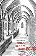 Senza sapere dove. I patriarchi libro