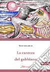 La carezza del gabbiano libro di Aiello Mariateresa