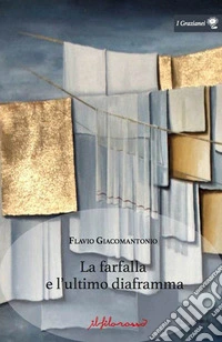 La farfalla e l'ultimo diaframma libro