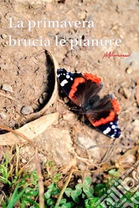 La primavera brucia le pianure