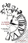 Il vuoto e il pieno tra dipendenza e solitudine. Vol. 2 libro