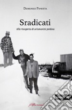 Sradicati. Alla scoperta di un'umanità perduta libro