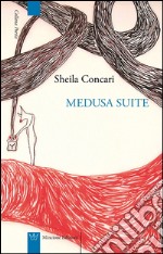 Medusa suite. Testo francese a fronte libro