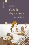 Capelli dappertutto libro