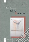 Libera Resistenza libro di Attanasio Luca