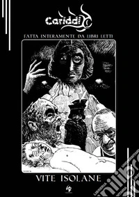 Cariddi. Ediz. illustrata. Vol. 2: Vite Isolane