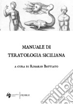 Manuale di teratologia siciliana libro