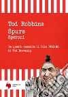 Spurs. Speroni. Ediz. integrale libro