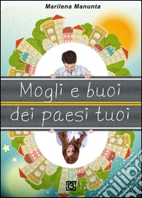 Mogli e buoi dei paesi tuoi libro