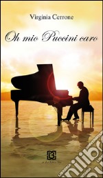 Oh mio Puccini caro libro