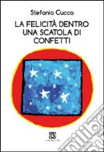 La felicità dentro una scatola di confetti