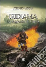Iridiama, la leggenda di Turok