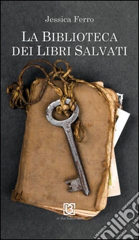 La biblioteca dei libri salvati libro