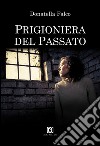 Prigioniera del passato libro