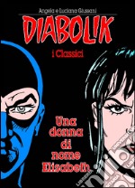 Una donna di nome Elisabeth. Diabolik libro