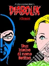 Una bimba di nome Bettina. Diabolik libro