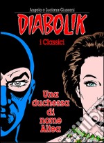 Una duchessa di nome Altea. Diabolik libro